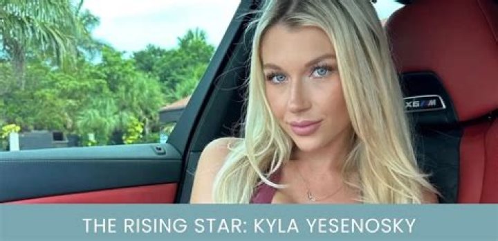 Kyla Yesenosky: The Buzz Surrounding Her OnlyFans Leaked Content