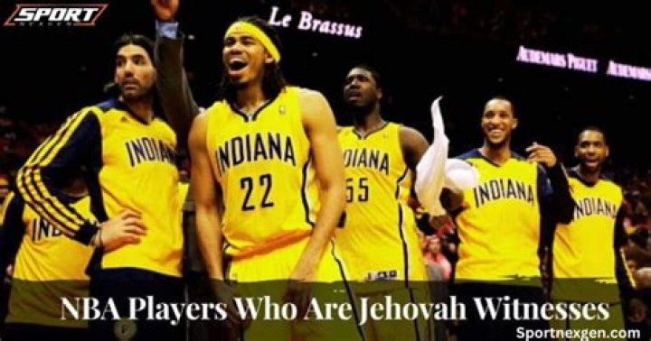 Life After The NBA: The Journey Of Ex-NBA Players Who Embraced Jehovah's Witnesses